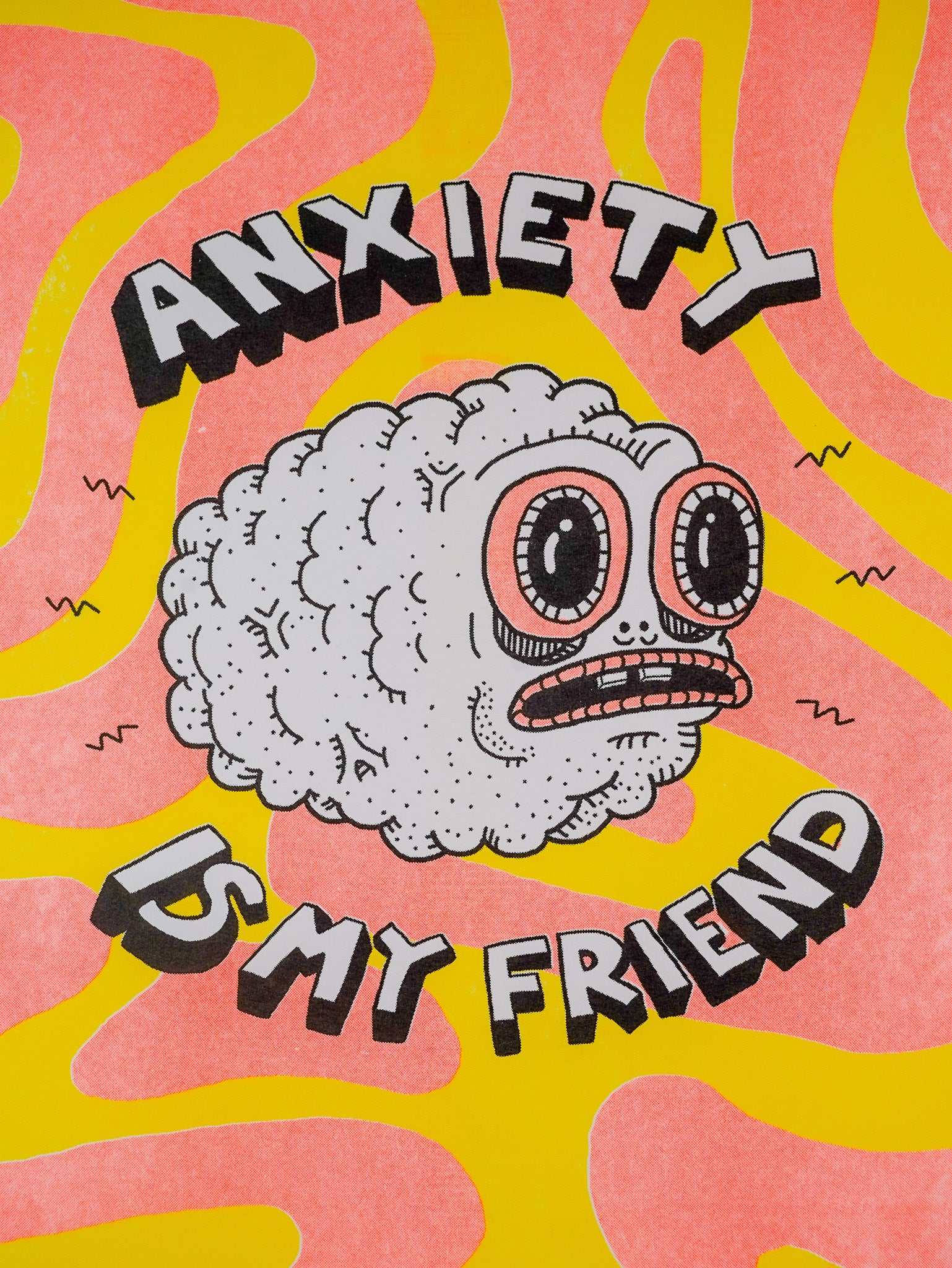 "Anxiety is my friend" - MX Original Risography print (1/13)