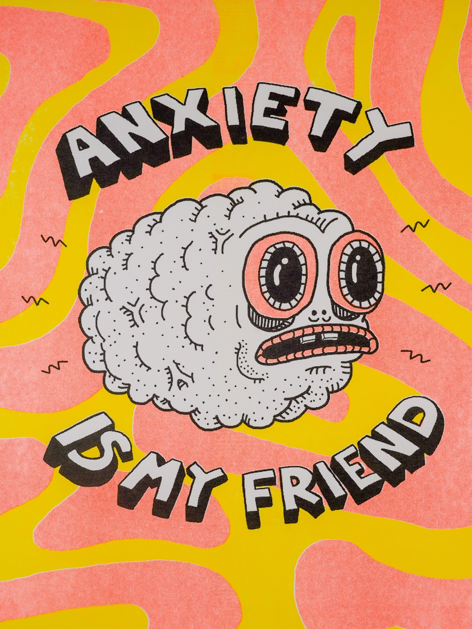 "Anxiety is my friend" - MX Original Risography print (1/13)